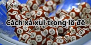 Bật mí cách thức xả xui hiệu quả